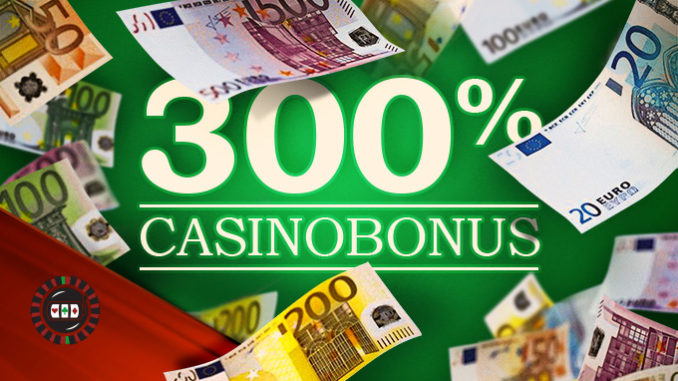Online casino 300 prozent bonuses