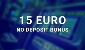 15 Euro Bonus ohne Einzahlung