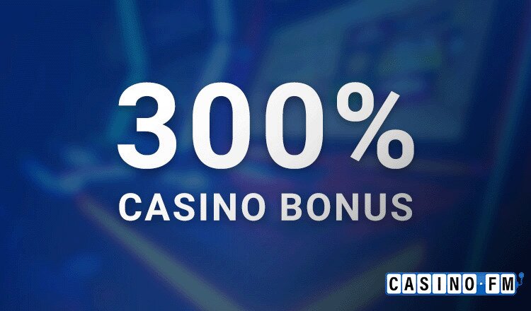 CasinoFM 300 Prozent Bonus