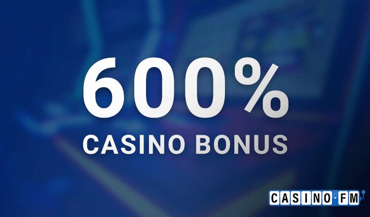 CasinoFM 600 Prozent Bonus