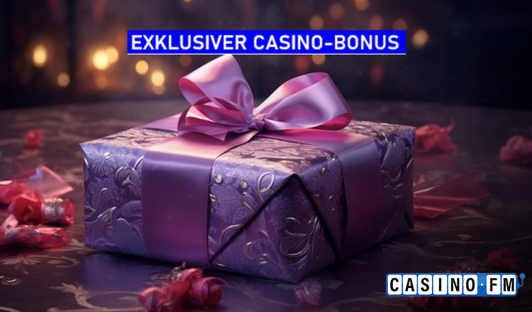 CasinoFM exklusiver Bonus